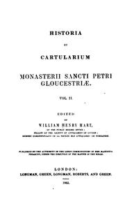 Cover of: Historia et cartularium monasterii sancti Petri Gloucestriæ, ed. by W.H. Hart