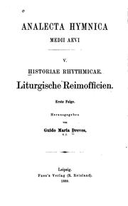Cover of: Historiae rhythmicae: Liturgische Reimofficien des Mittelalters by Clemens Blume, S.J . Guido Maria Dreves