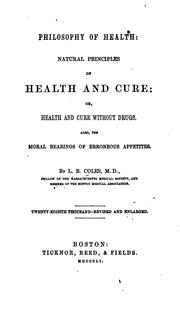 Cover of: Philosophy of Health: Natural Principles of Health and Cure : Or, Health and Cure Without Drugs ...