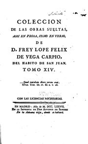 Cover of: Colección de las obras sueltas, assi en prosa, como en verso by Lope de Vega, Francisco Cerdá y Rico, Juan Perez de Montalban, Francisco Antonio de Moncada