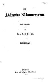 Cover of: Das attische Bühnenwesen: Kurz dargestellt by Albert Müller
