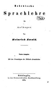 Cover of: Hebräische Sprachlehre für Anfänger by George Heinrich Ewald , Heinrich Ewald