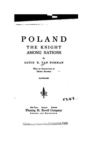 Poland: The Knight Among Nations by Louis E. Van Norman