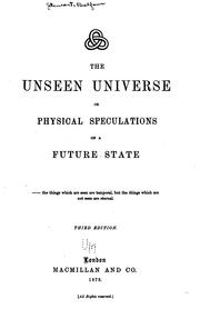 Cover of: The Unseen Universe: Or, Physical Speculations on a Future State by Balfour Stewart, Peter Guthrie Tait