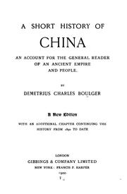 Cover of: A Short History of China: An Account for the General Reader of an Ancient Empire and People