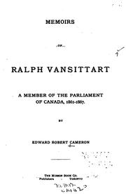 Cover of: Memoirs of Ralph Vansittart: A Member of the Parliament of Canada, 1861-1867