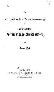 Cover of: Die solonische Verfassung in Aristoteles Verfassungsgeschichte Athens by Bruno Keil