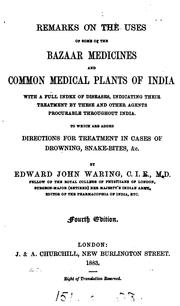 Cover of: Remarks on the uses of some of the bazaar medicines and common medical plants of India: To which ...
