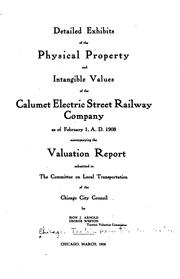 Cover of: Detailed Exhibits of the Physical Property and Intangible Values of the Calumet Electric Street ...