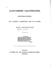 Cover of: Lancashire Illustrated: From Original Drawings by S. Austin, W. H. Pyne