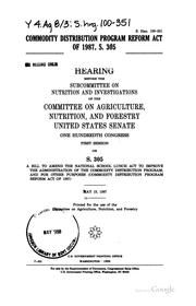 Cover of: Commodity Distribution Program Reform Act of 1987, S. 305: hearing before ...