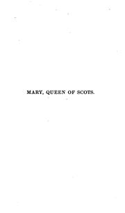 Cover of: Mary, Queen of Scots: An Historical Play