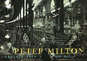 Cover of: Peter Milton: complete prints, 1960-1996