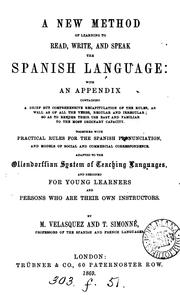 Cover of: A new method of learning to read, write and speak the Spanish language, by M. Velasquez and T ...
