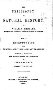 Cover of: The Philosophy of Natural History: With an Introduction and Various Additions and Alterations ... by William Smellie , John Ware