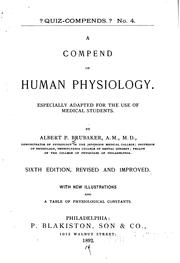 Cover of: A Compend of Human Physiology: Especially Adapted for the Use of Medical ... by Albert Philson Brubaker