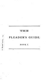 Cover of: The Pleader's Guide: A Didactic Poem, in Two Books, Containing the Conduct of a Suit at Law ... by John Anstey