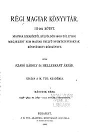 Cover of: Régi magyar könyvtár ... by Károly Szabó, Árpád Hellebrant, Magyar Tudományos Akadémia , Hiador Sztripszky
