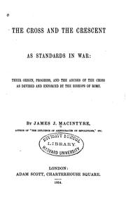 The Cross and the Crescent as Standards in War by James J. Macintyre