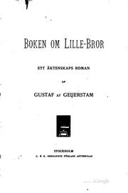 Cover of: Boken om Lille-Bror Ett äktenskaps roman: ett äktenskaps roman by Gustaf af Geijerstam