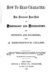Cover of: How to Read Character: A New Illustrated Hand-book of Phrenology and ...