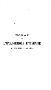 Essai sur l'apologétique littéraire du XVIIe siècle à nos jours: (avec lettres de Mm. Victor .. by J.-Roger Charbonnel