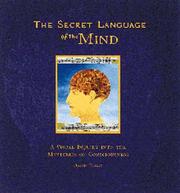 Cover of: The secret language of the mind: a visual inquiry into the mysteries of conciousness