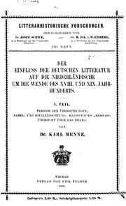 Cover of: Der Einfluss der deutschen Litteratur auf die niederländische um die Wende des XVIII, und XIX ...