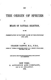 Cover of: On the origin of species by means of natural selection; by Charles Darwin, Charles Darwin, William Sweetland Dallas