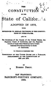 Cover of: The Constitution of the State of California Adopted in 1879: With References ... by California, Robert Desty