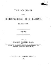 Cover of: The Accounts of the Churchwardens of S.Martin's, Leicester, 1489-1844