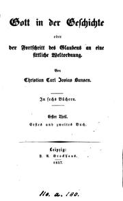 Cover of: Gott in der Geschichte, oder, Der Fortschritt des Glaubens an eine sittliche Weltordnung by Christian Karl Josias von Bunsen