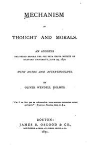 Cover of: Mechanism in Thought and Morals: An Address Delivered Before the Phi Beta Kappa Society of ...