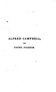Cover of: Alfred Campbell, the Young Pilgrim: Containing Travels in Egypt and the Holy ... by Barbara Wreaks Hoole Hofland