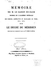 Cover of: Mémoire de M. le baron de-Zach ... sur le degré du méridien: mesuré en Piémont par le p. Beccaria