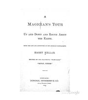 Cover of: A Magician's Tour, Up and Down and Round about the Earth: Being the Life and Adventures of the ...