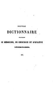 Nouveau dictionnaire pratique de médecine, de chirurgie, et d'hygiène vétérinaires