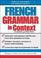 Cover of: French grammar in context