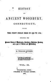 Cover of: History of Ancient Woodbury, Connecticut: From the First Indian Deed in 1659 ... Including the ... by William Cothren