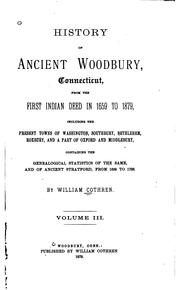 Cover of: History of Ancient Woodbury, Connecticut: From the First Indian Deed in 1659 ... Including the ...