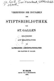 Cover of: Verzeichniss der Incunabeln der Stiftsbibliothek von St.gallen, hrsg. Auf Veranstaltung des ...