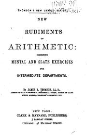 Cover of: New Rudiments of Arithmetic: Combining Mental and Slate Exercises for ... by James Bates Thomson