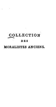 Cover of: Collection des moralistes anciens, dédiée au roi.
