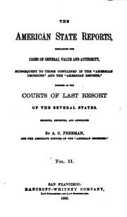 Cover of: The American State Reports: Containing the Cases of General Value and ...