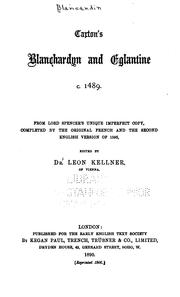 Cover of: Caxton's Blanchardyn and Eglantine C. 1489: From Lord Spencer's Unique Imperfect Copy, Completed ...