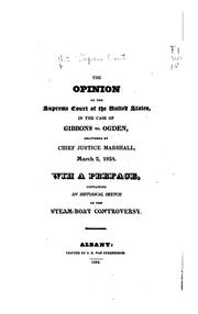 Cover of: The Opinion of the Supreme Court of the United States, in the Case of ... by Thomas Gibbons, John Marshall, Aaron Ogden , United States. Supreme Court., United States