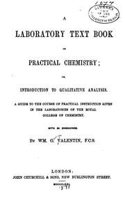 Cover of: A Laboratory Text Book of Practical Chemistry: Or, Introduction to Qualitative Analysis; a Guide ...