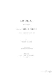 Cover of: Louisiana: Its Colonial History and Romance by Gayarré, Charles