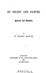 Cover of: By Solent and Danube: Poems and Ballads by William Wilsey Martin