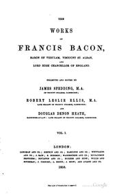 Cover of: The Works of Francis Bacon by Francis Bacon, (, James Spedding , Robert Leslie Ellis, Douglas Denon Heath, William Rawley , William Rawley